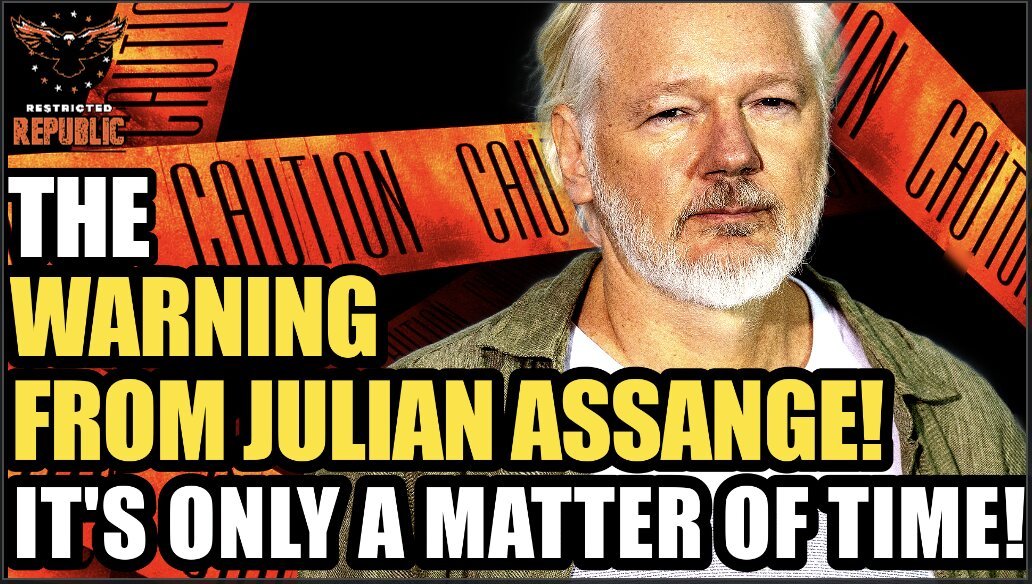 The WARNING From Julian Assange…It’s Only a Matter Of Time.. 